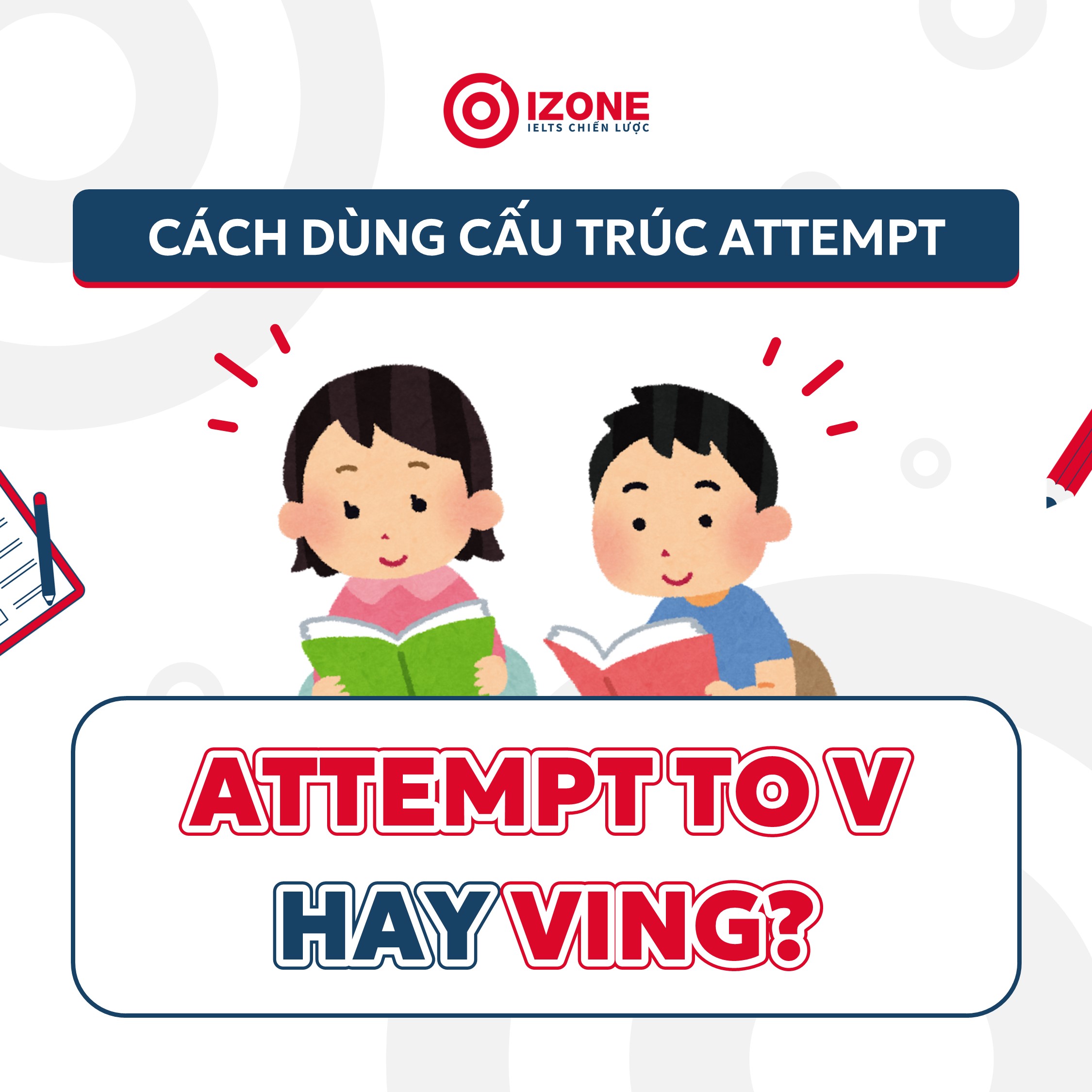 Attempt To V hay Ving? Cách dùng cấu trúc Attempt chuẩn ngữ pháp