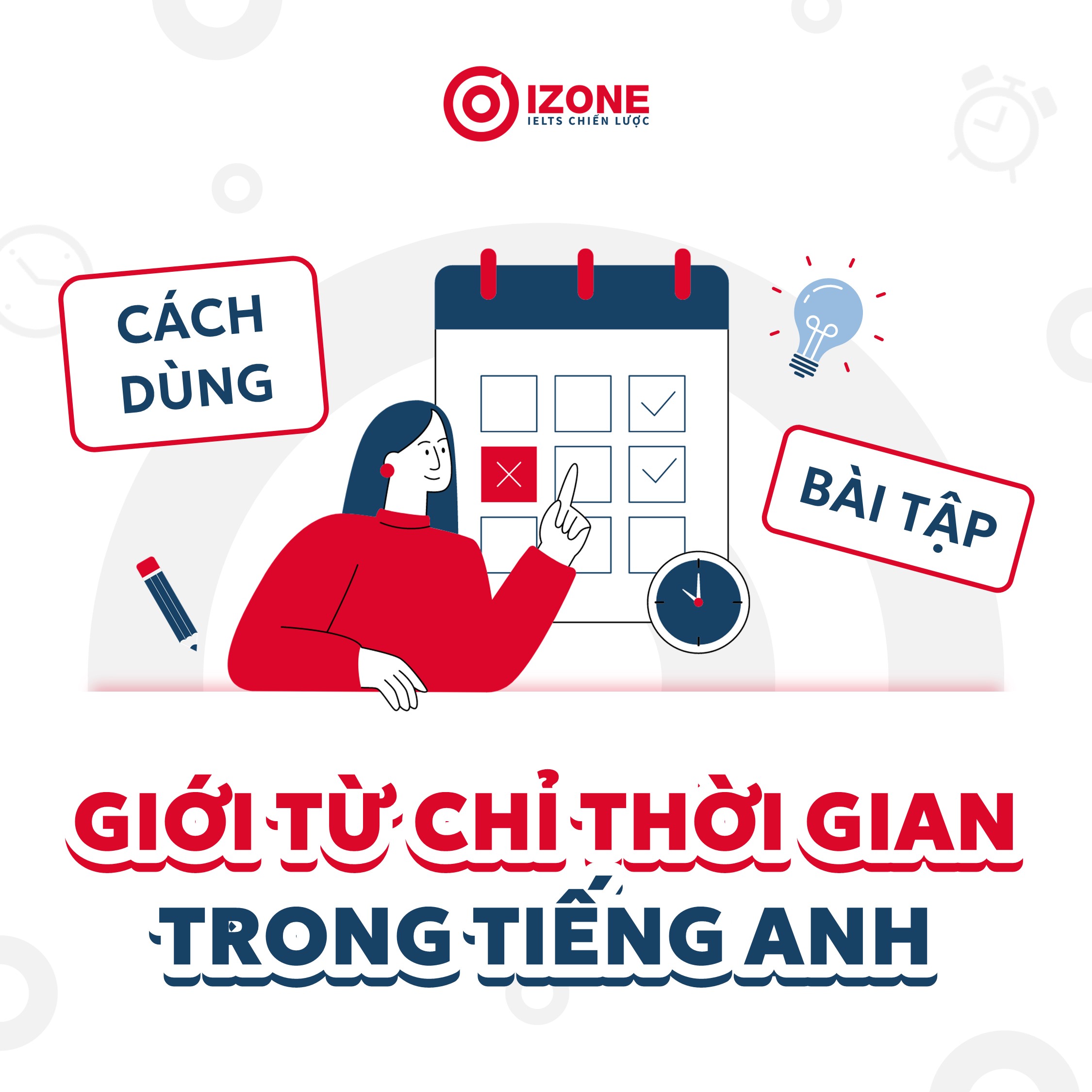 Tổng hợp ngữ pháp về Giới từ chỉ thời gian trong Tiếng Anh: Cách dùng và Bài tập