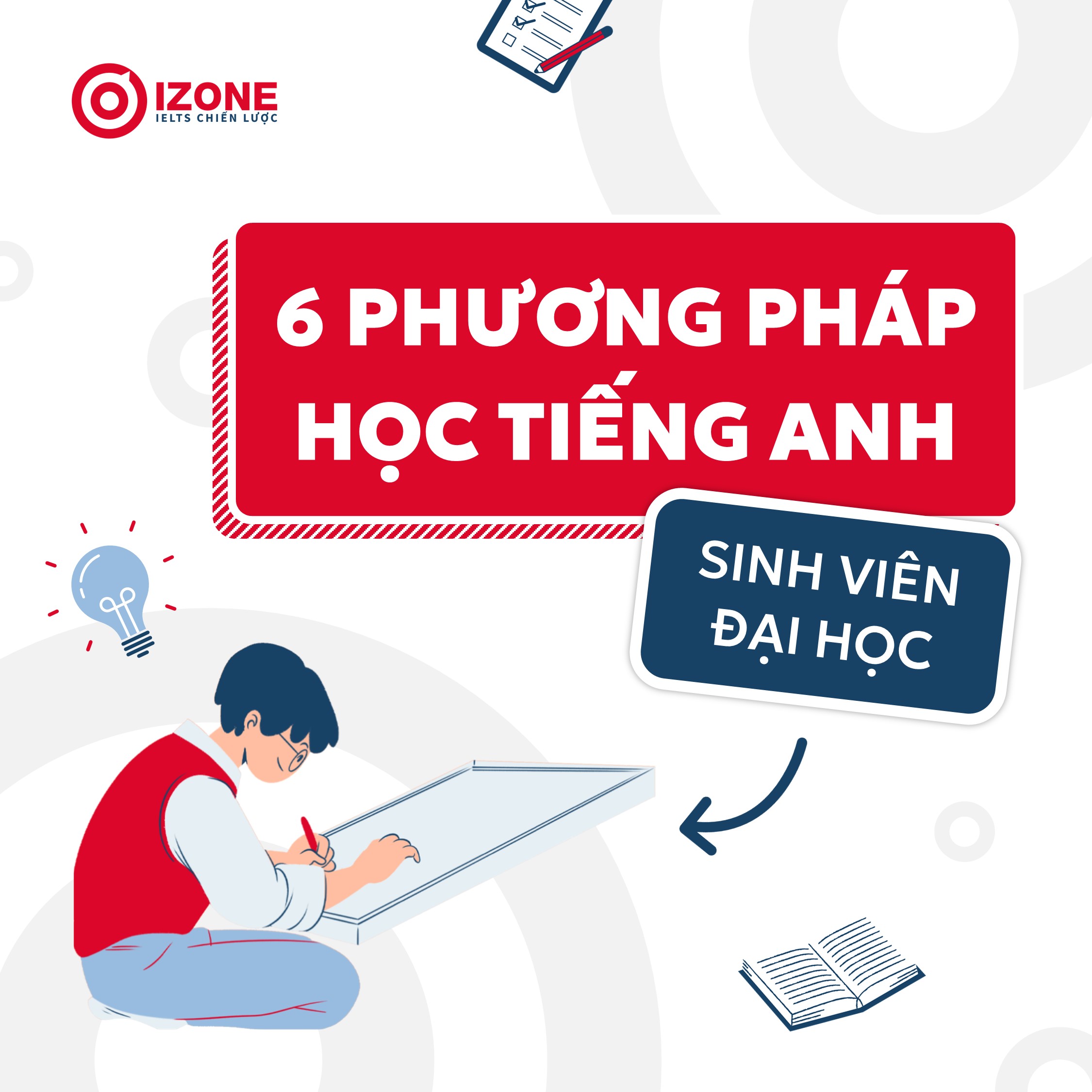 6 Phương pháp học Tiếng Anh hiệu quả cho Sinh viên Đại học