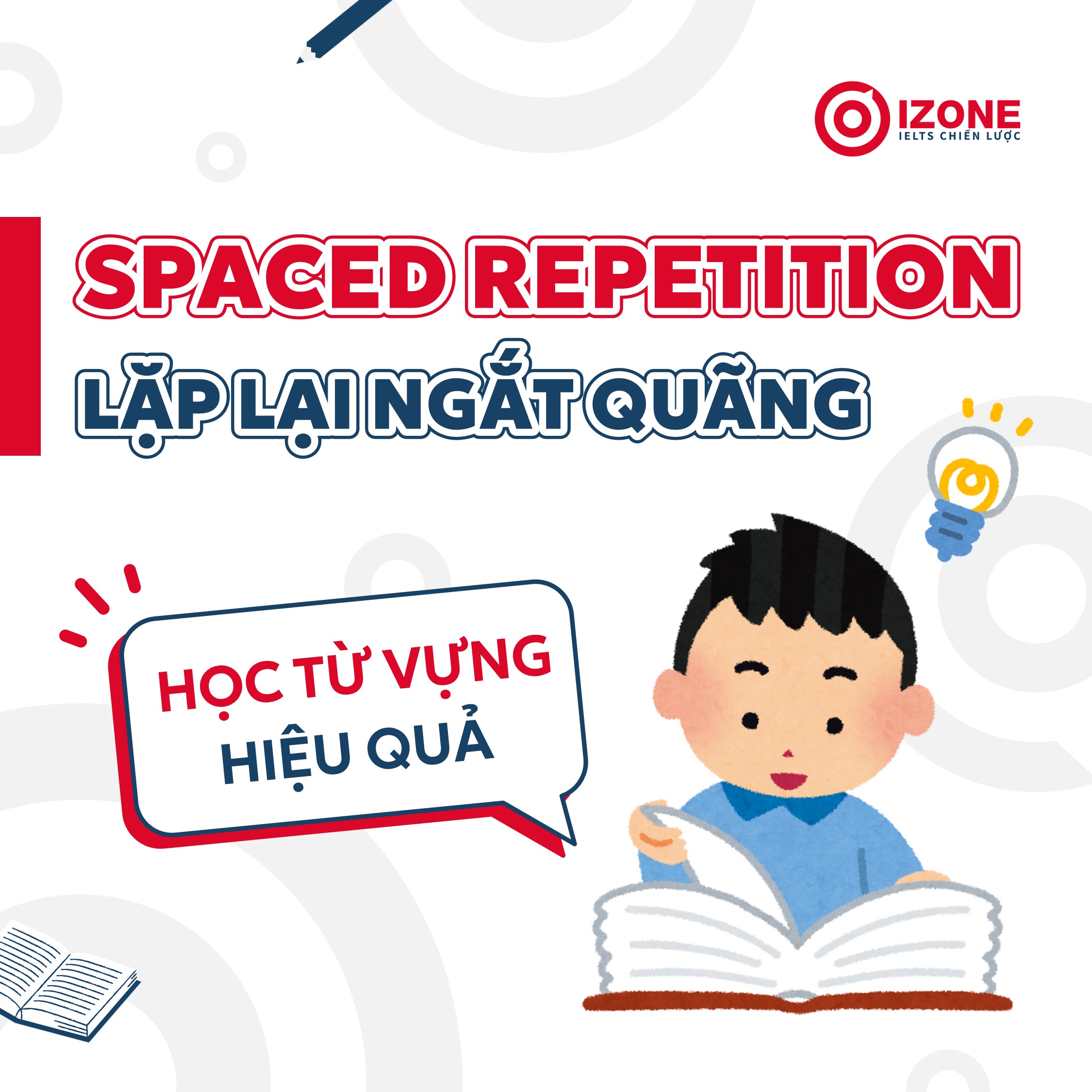 Spaced repetition/ lặp lại ngắt quãng: Phương pháp học giúp học từ vựng Tiếng Anh hiệu quả