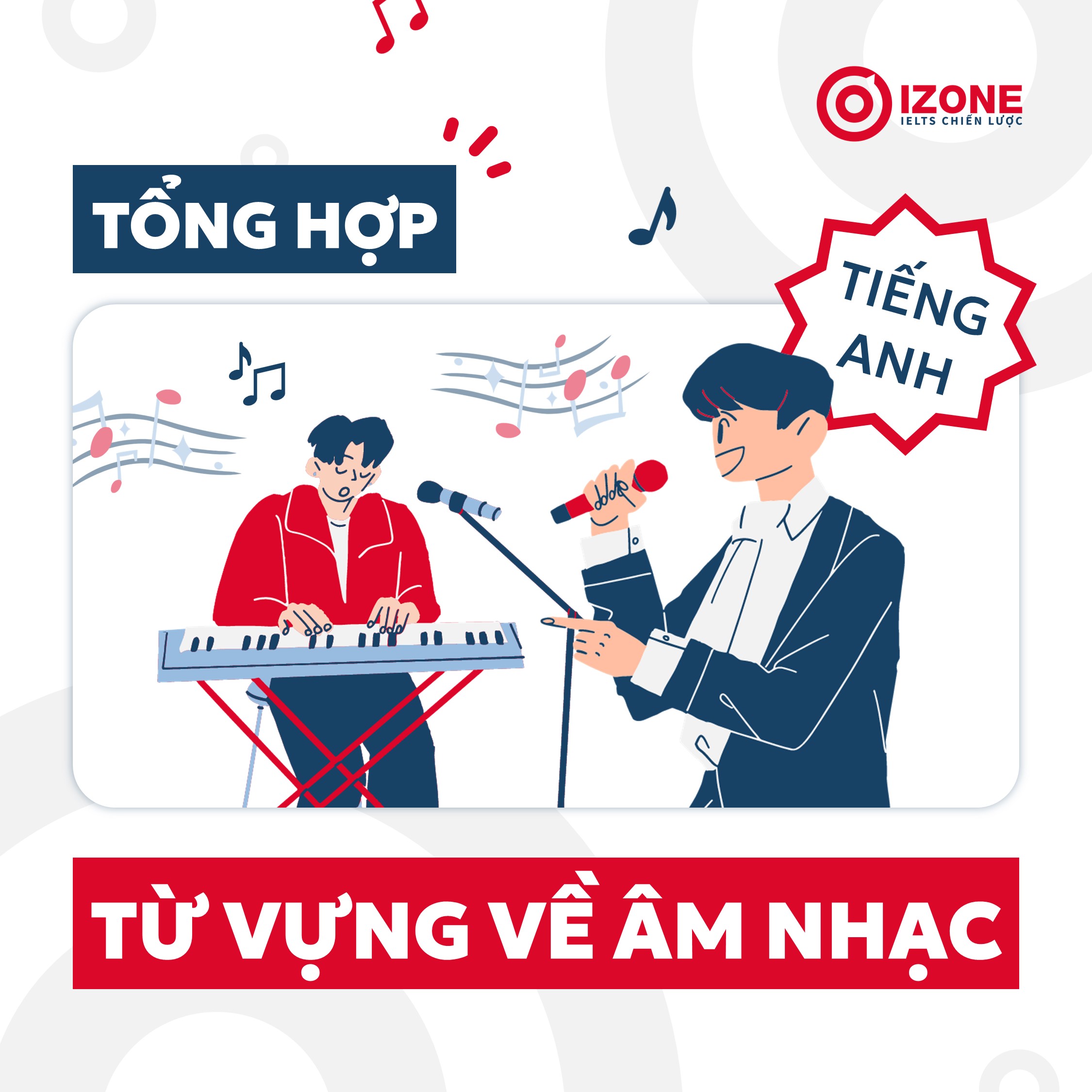 Tổng hợp các từ vựng về âm nhạc Tiếng Anh và ứng dụng trong IELTS Speaking