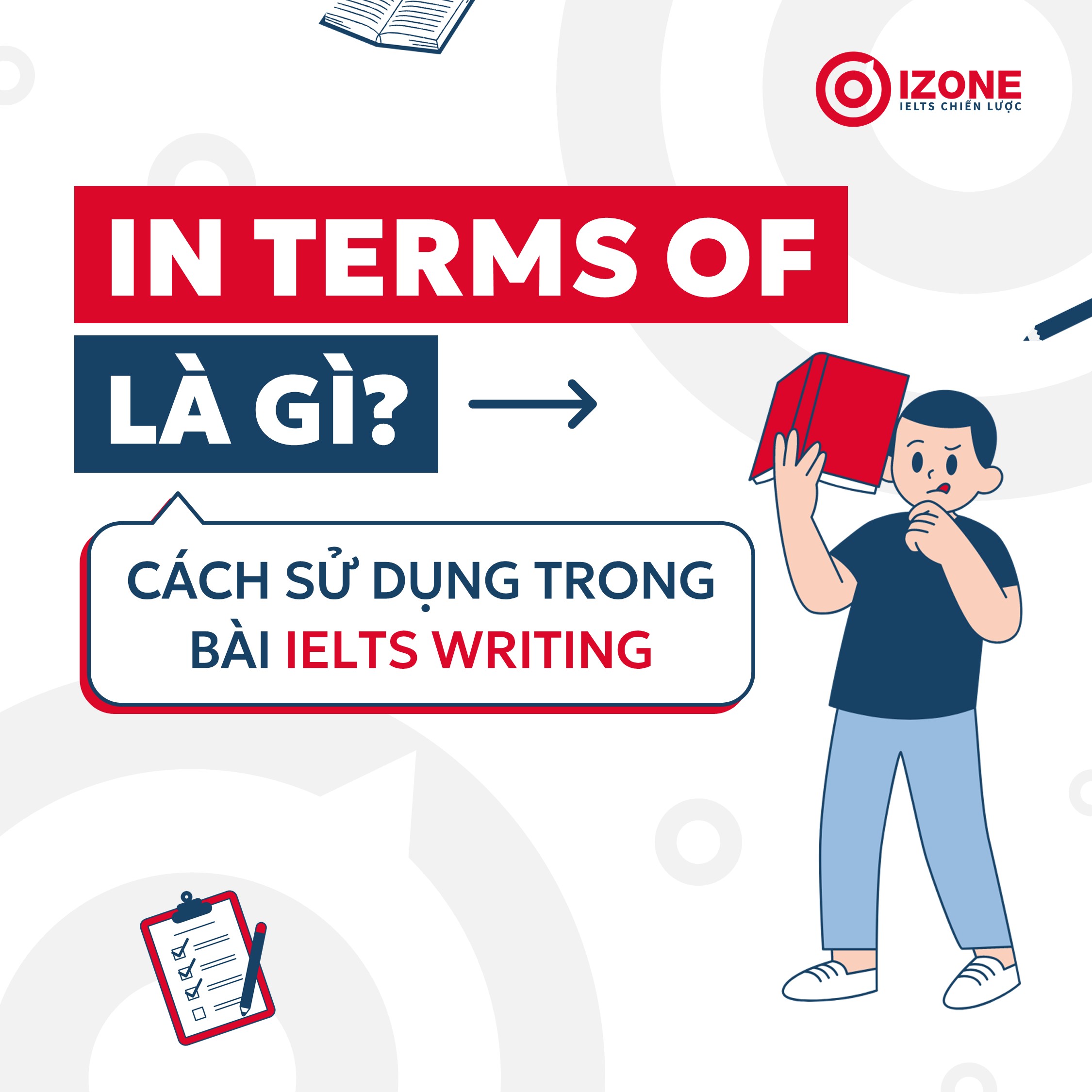 In Terms Of là gì? Cách dùng cấu trúc In Terms Of và ứng dụng trong bài IELTS Writing