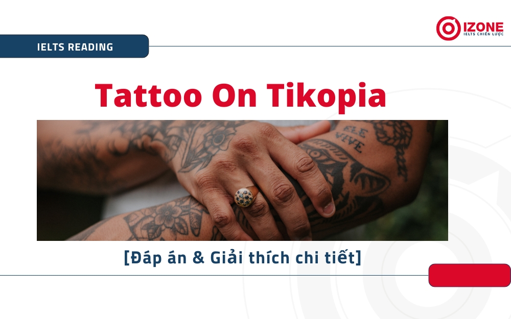 Cùng luyện Reading với bài đọc Tattoo On Tikopia cùng IZONE nhé