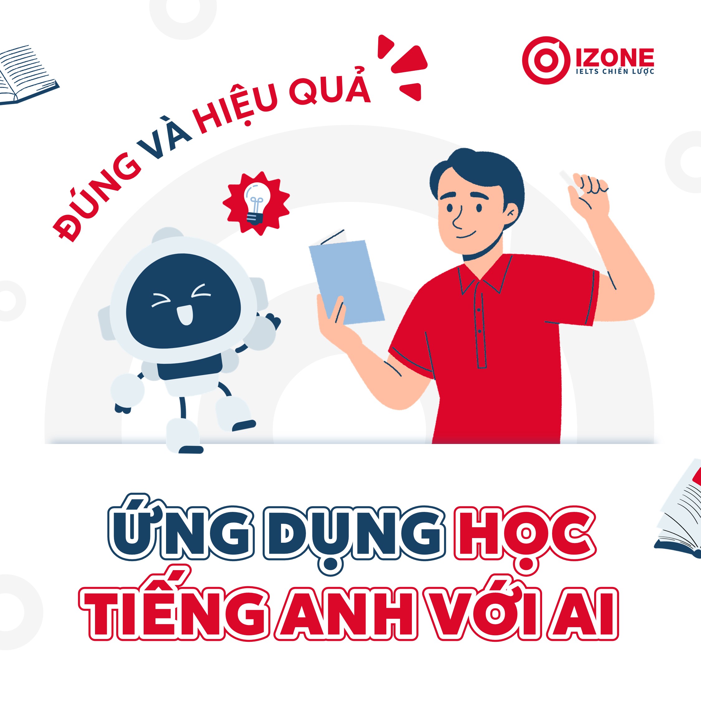 Cách ứng dụng học tiếng Anh với AI đúng và hiệu quả cho mọi trình độ