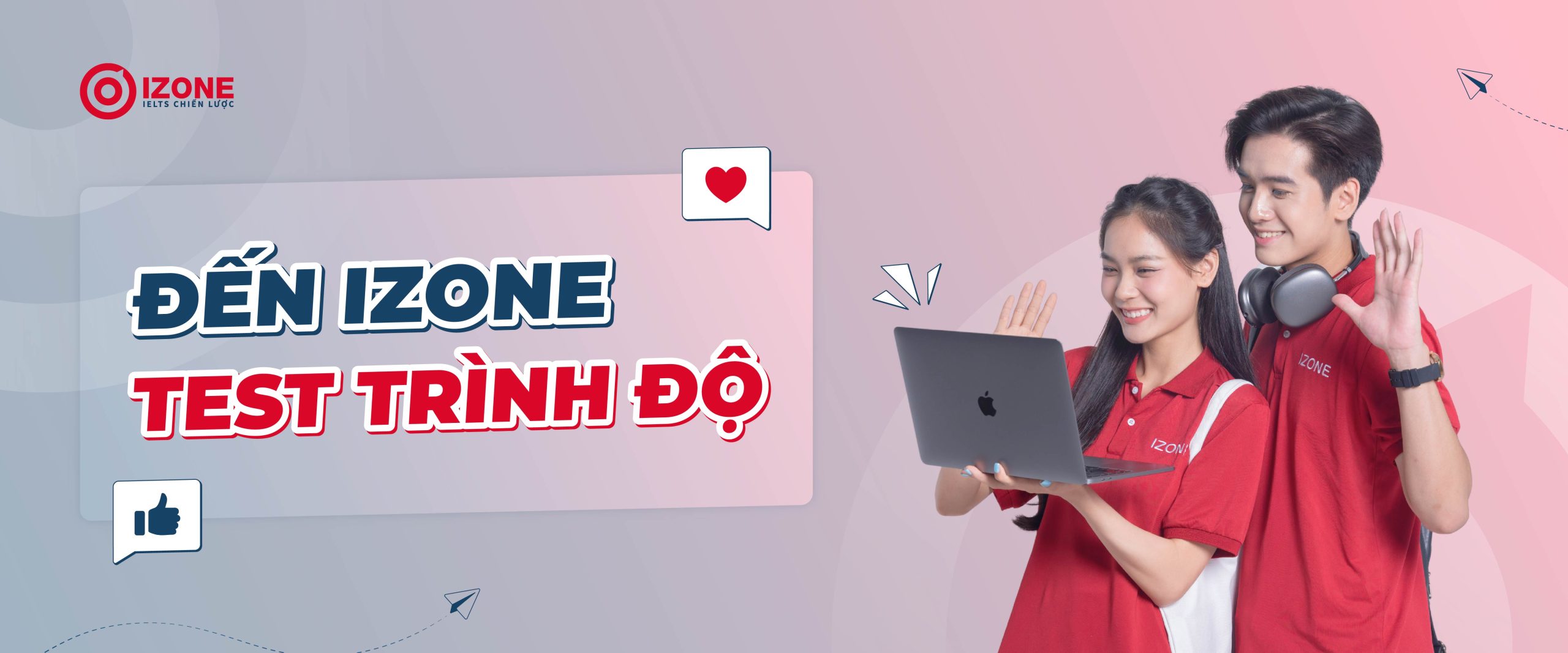 Đến IZONE test trình độ tiếng Anh ngay thôi