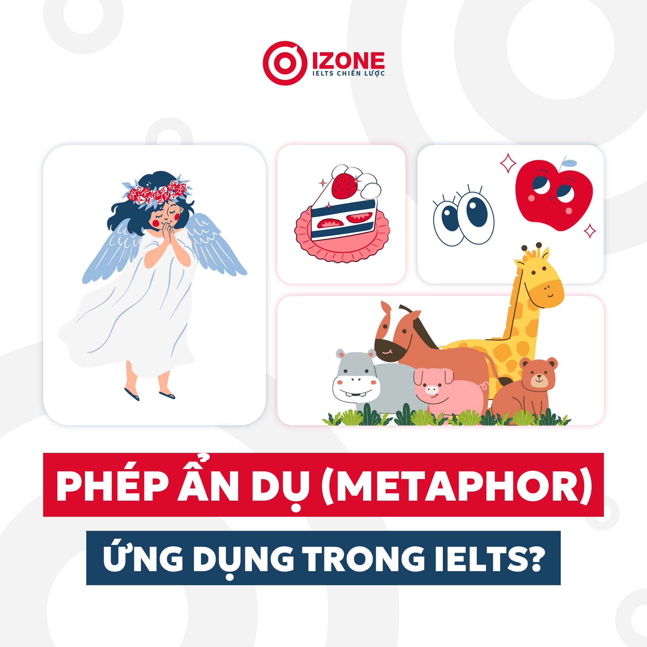 Phép ẩn dụ (Metaphor) tiếng Anh là gì? Cách ứng dụng Metaphor hiệu quả nhất trong IELTS