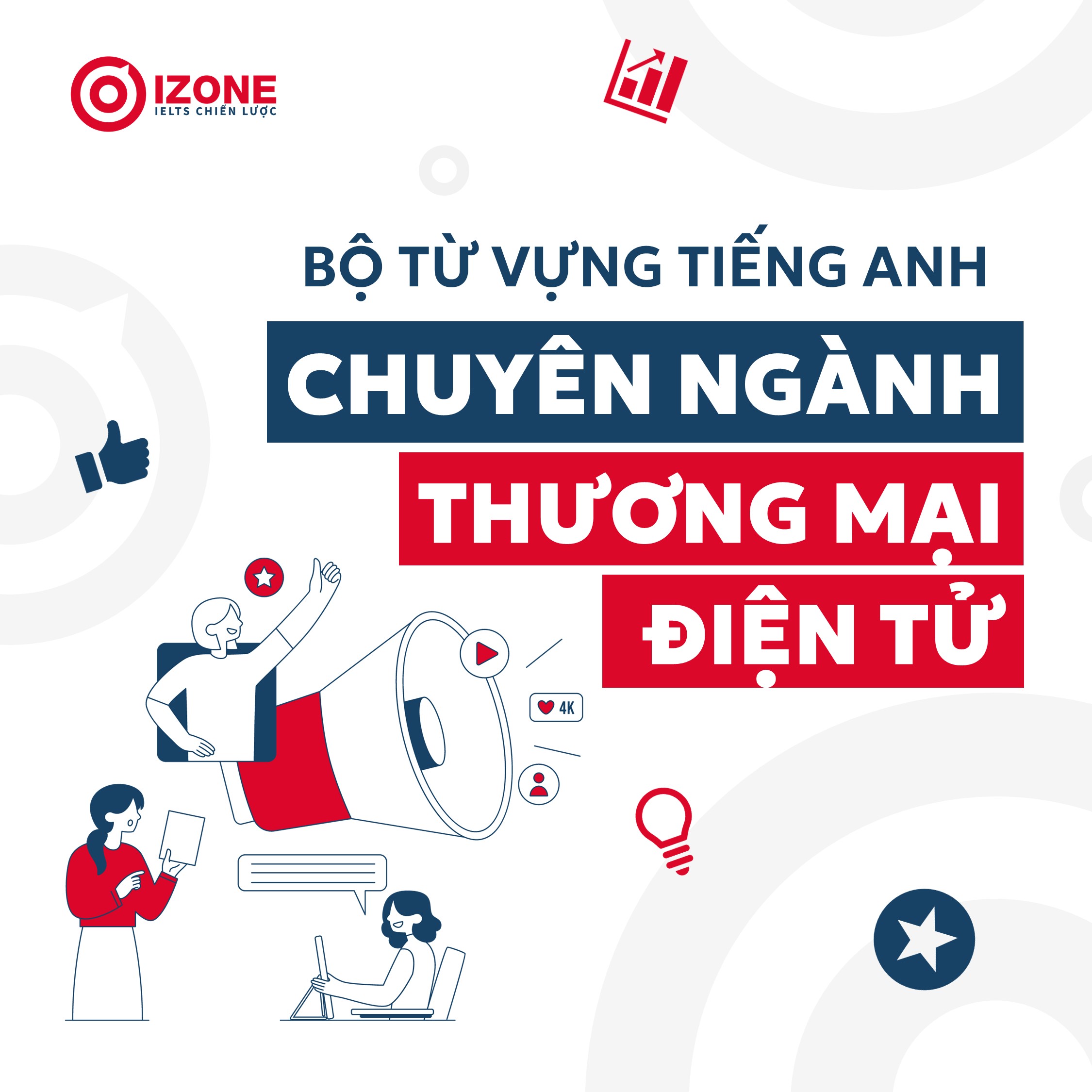 Bộ từ vựng tiếng Anh chuyên ngành Thương mại điện tử và ứng dụng trong giao tiếp