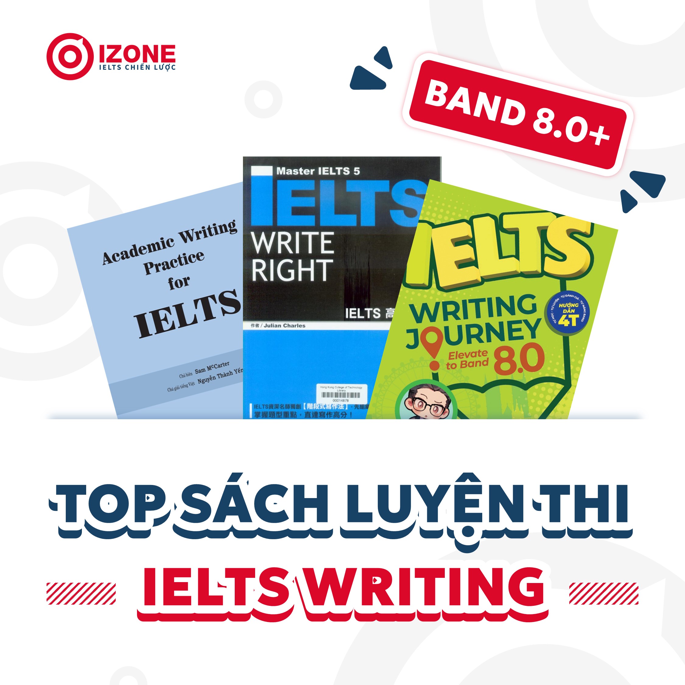 Top Sách Luyện Thi IELTS Writing Giúp Bạn Đạt Band 8.0+ (Cập Nhật 2024)