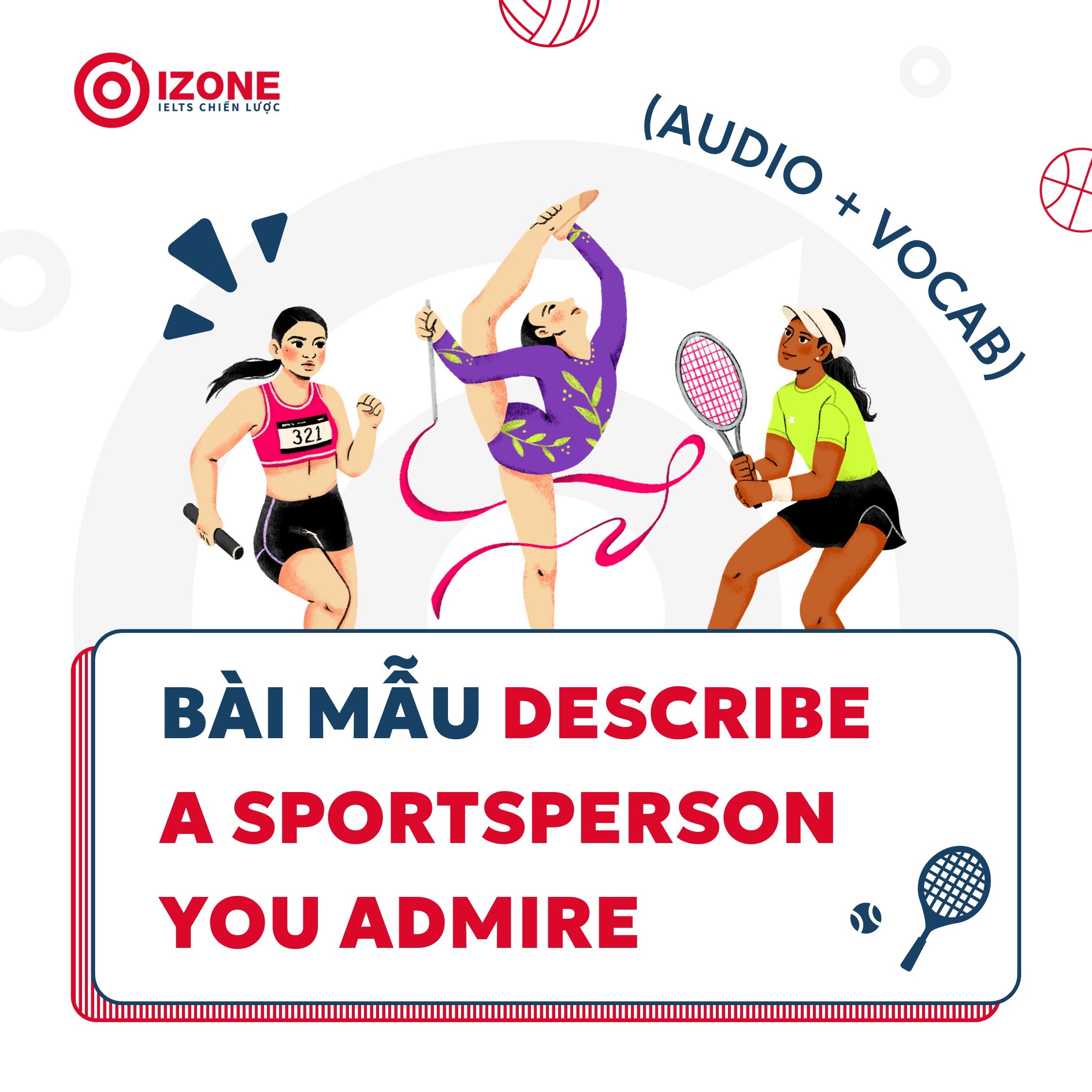 Describe a sportsperson you admire – Bài mẫu IELTS Speaking Part 2 (Audio + Vocab)