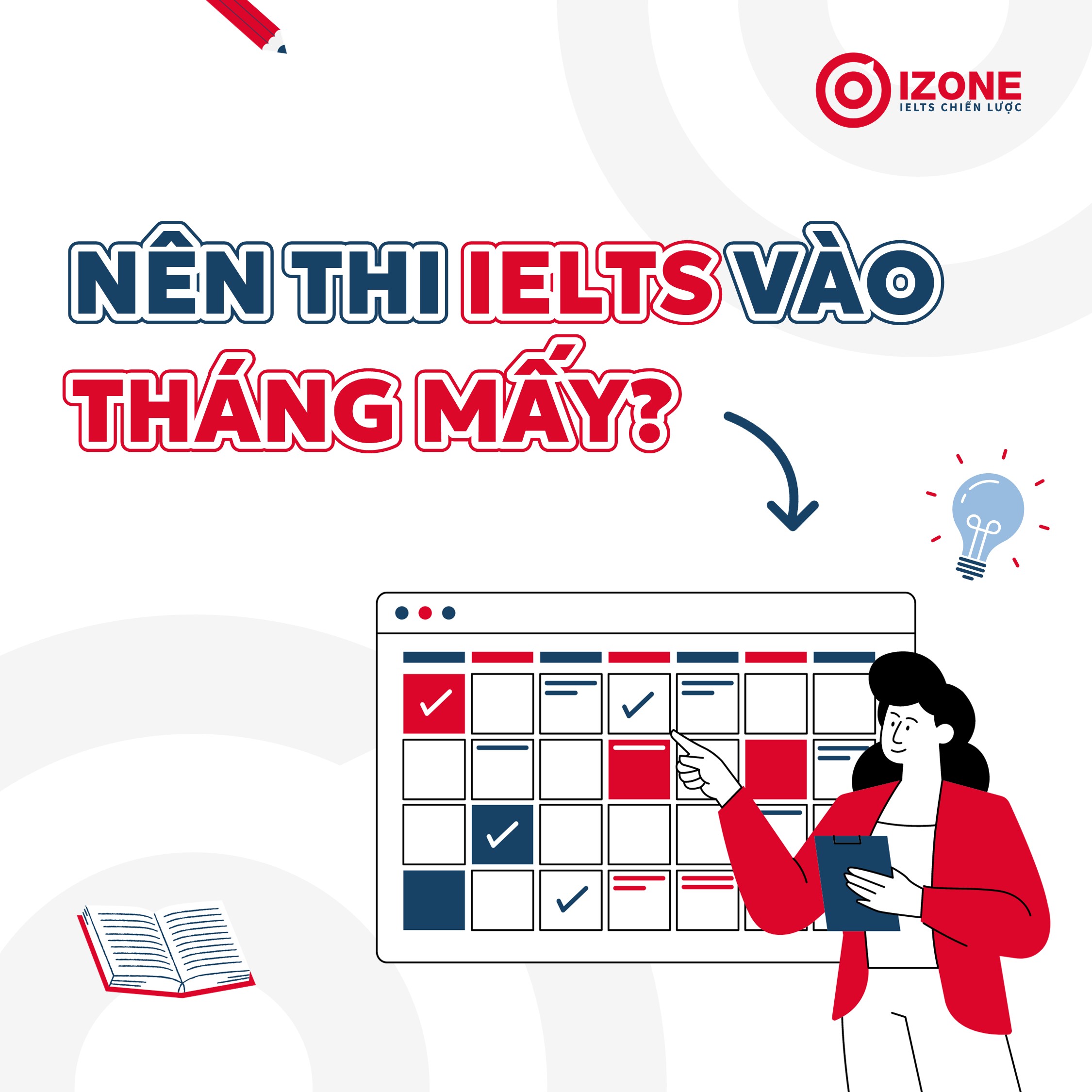 Nên thi IELTS vào tháng mấy? Đâu là thời điểm “vàng thi IELTS?