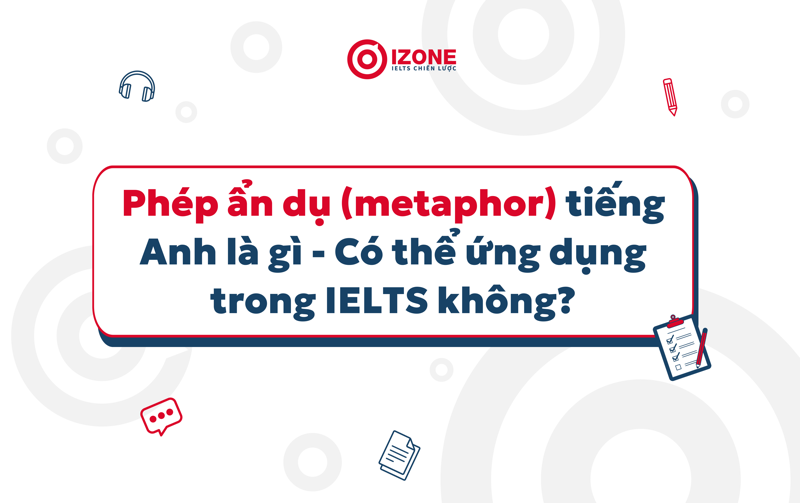 Mentaphor là gì? Định nghĩa về Phép ẩn dụng (Metaphor) trong tiếng Anh