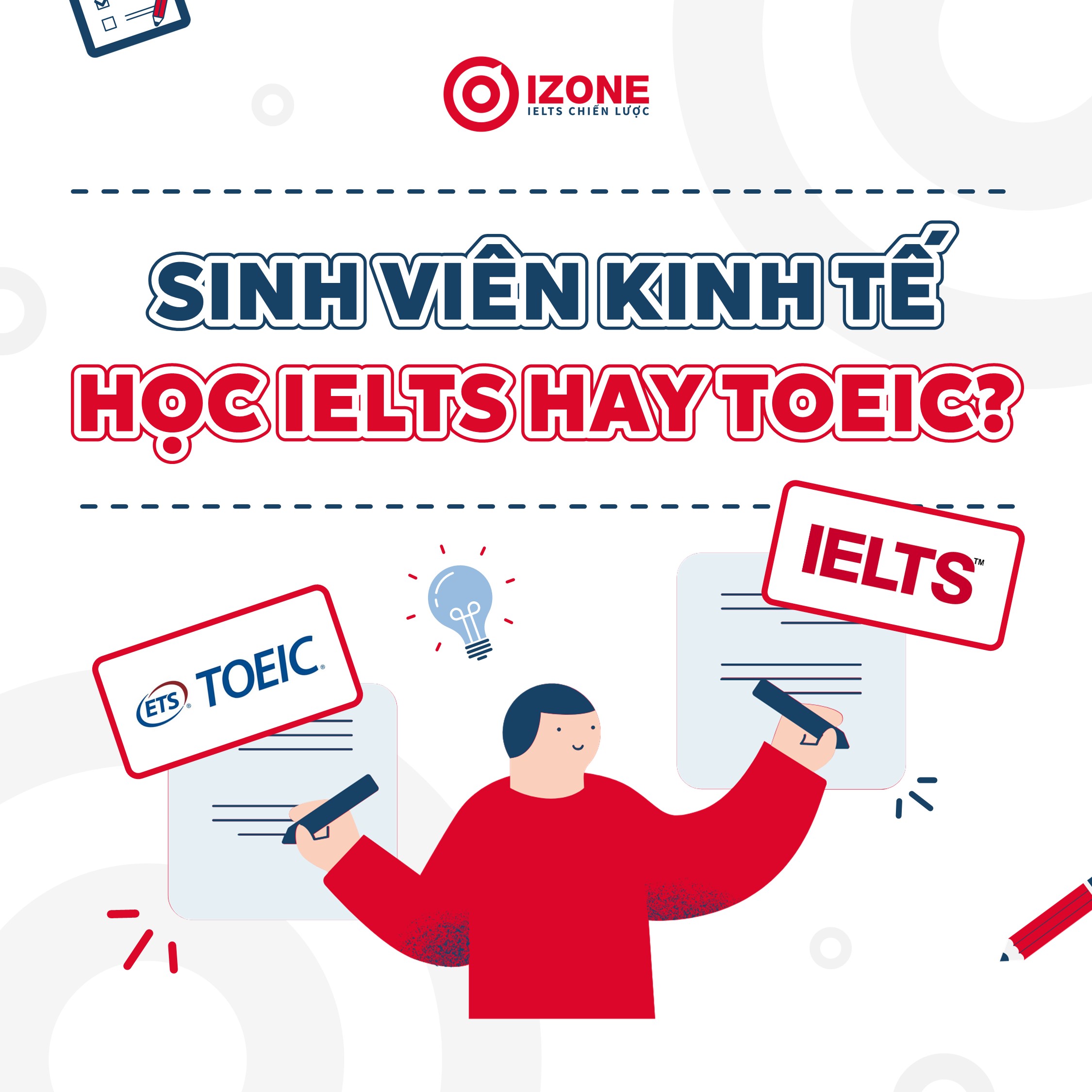 Sinh viên kinh tế nên học IELTS hay TOEIC để có lợi thế việc làm