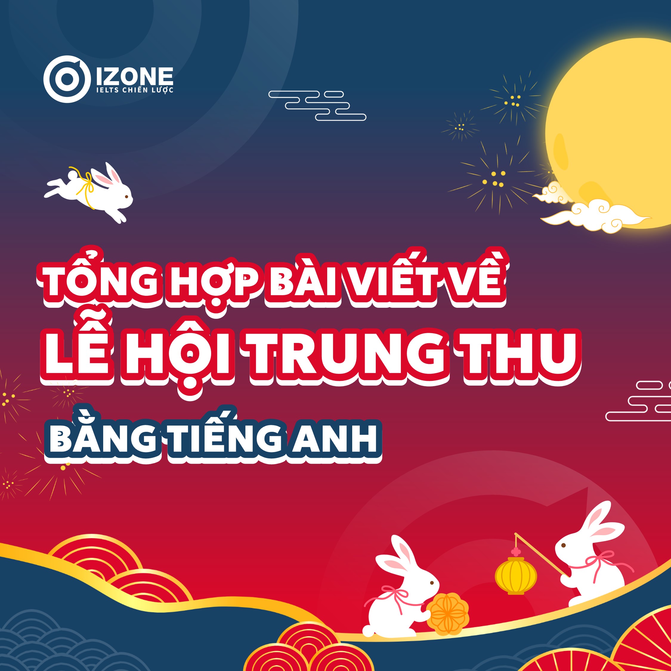 Tổng hợp bài viết về lễ hội trung thu bằng tiếng Anh hay và ý nghĩa