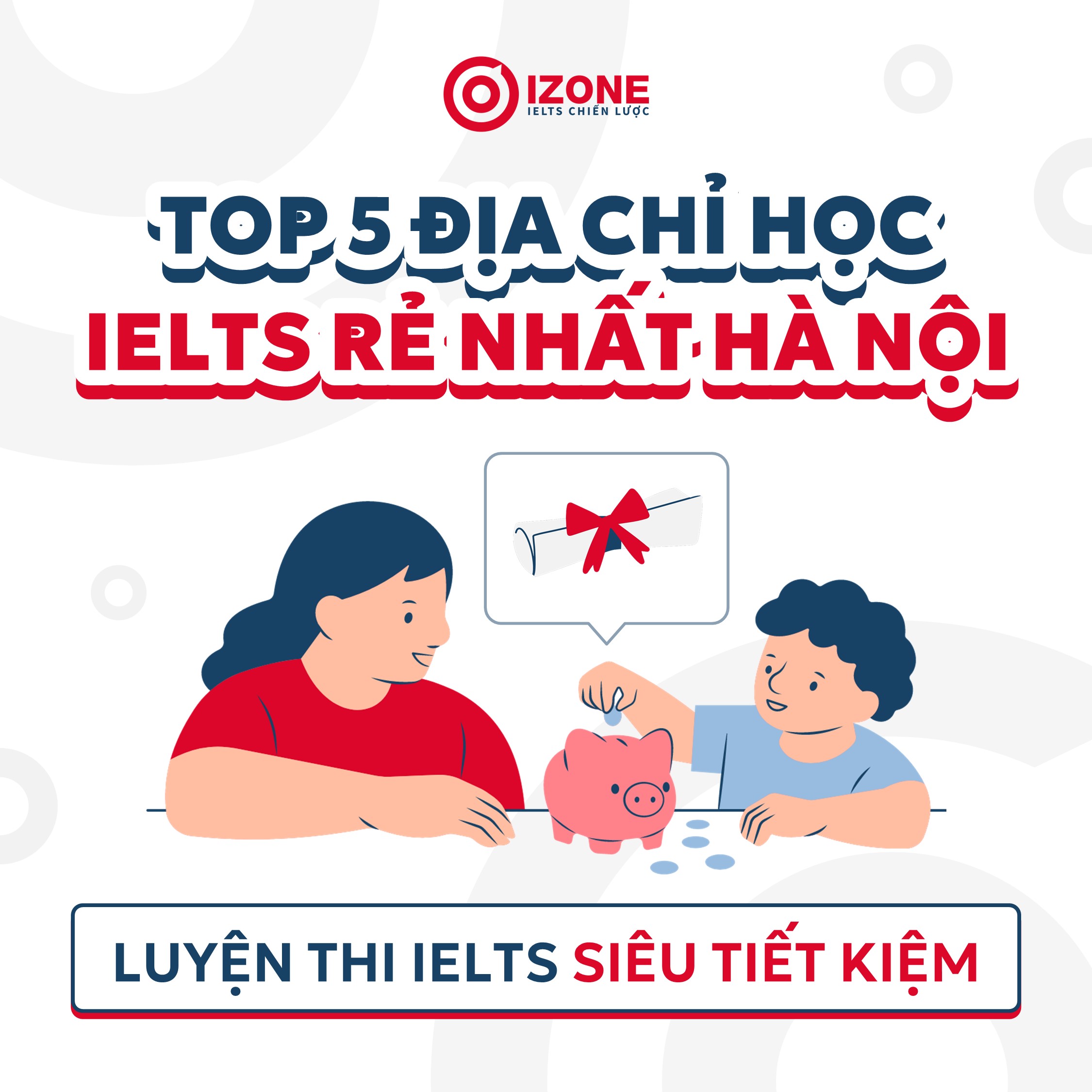 Top 5 Địa Chỉ Học IELTS Rẻ Nhất Hà Nội – Chất Lượng Cao, Học Phí Hợp Lý