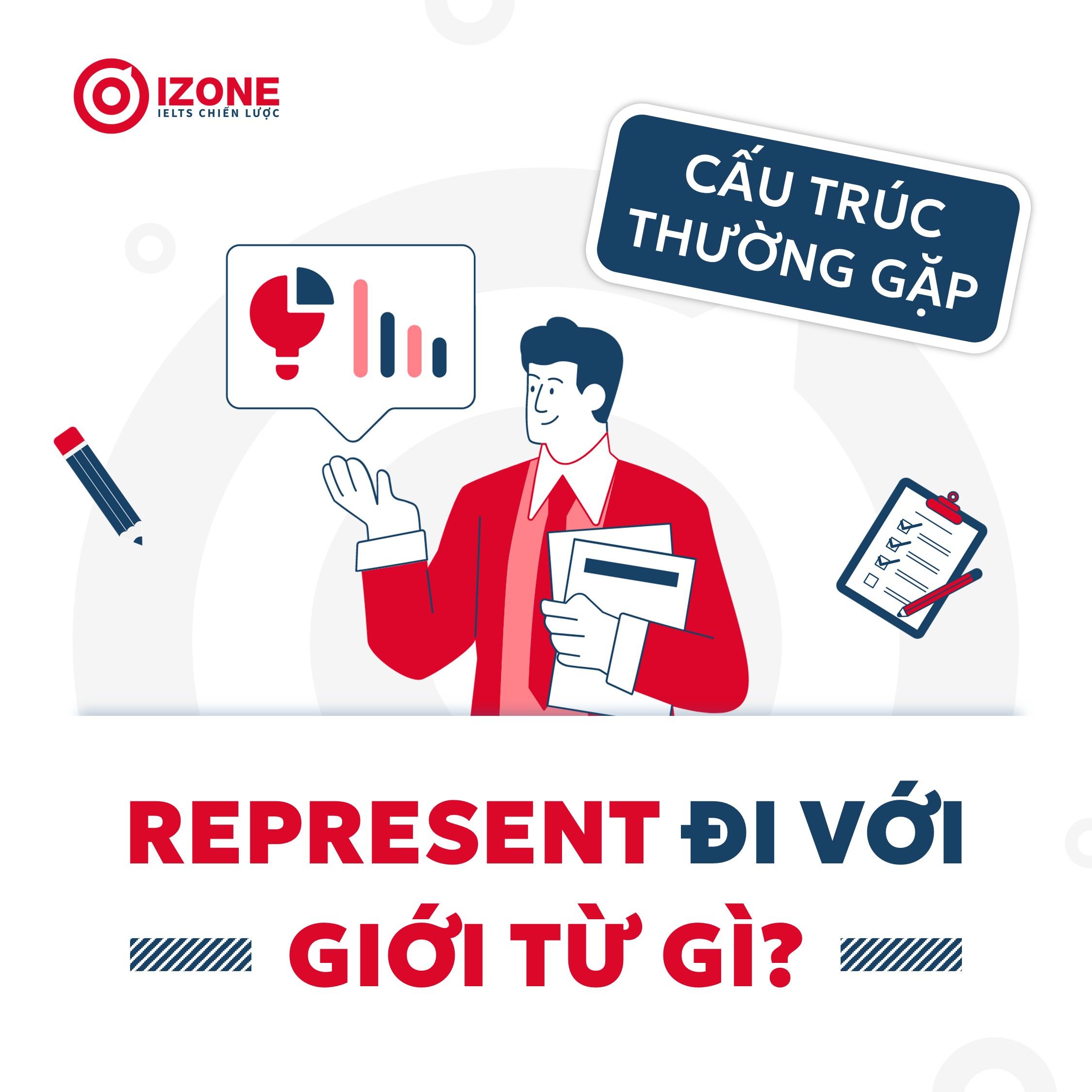 Represent là gì? Represent đi với giới từ gì? Những cấu trúc represent thường gặp trong IELTS