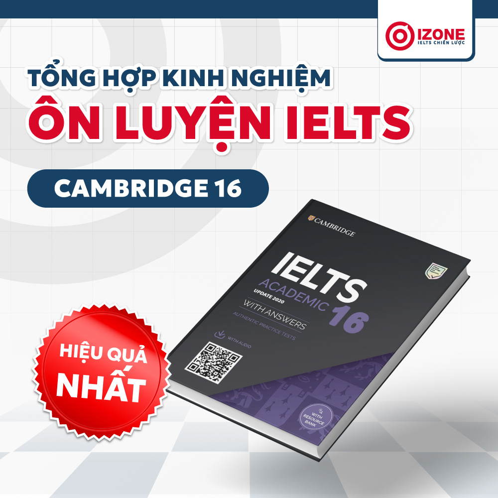 Review & Tải sách IELTS Cambridge 16 (PDF+Audio) có đáp án