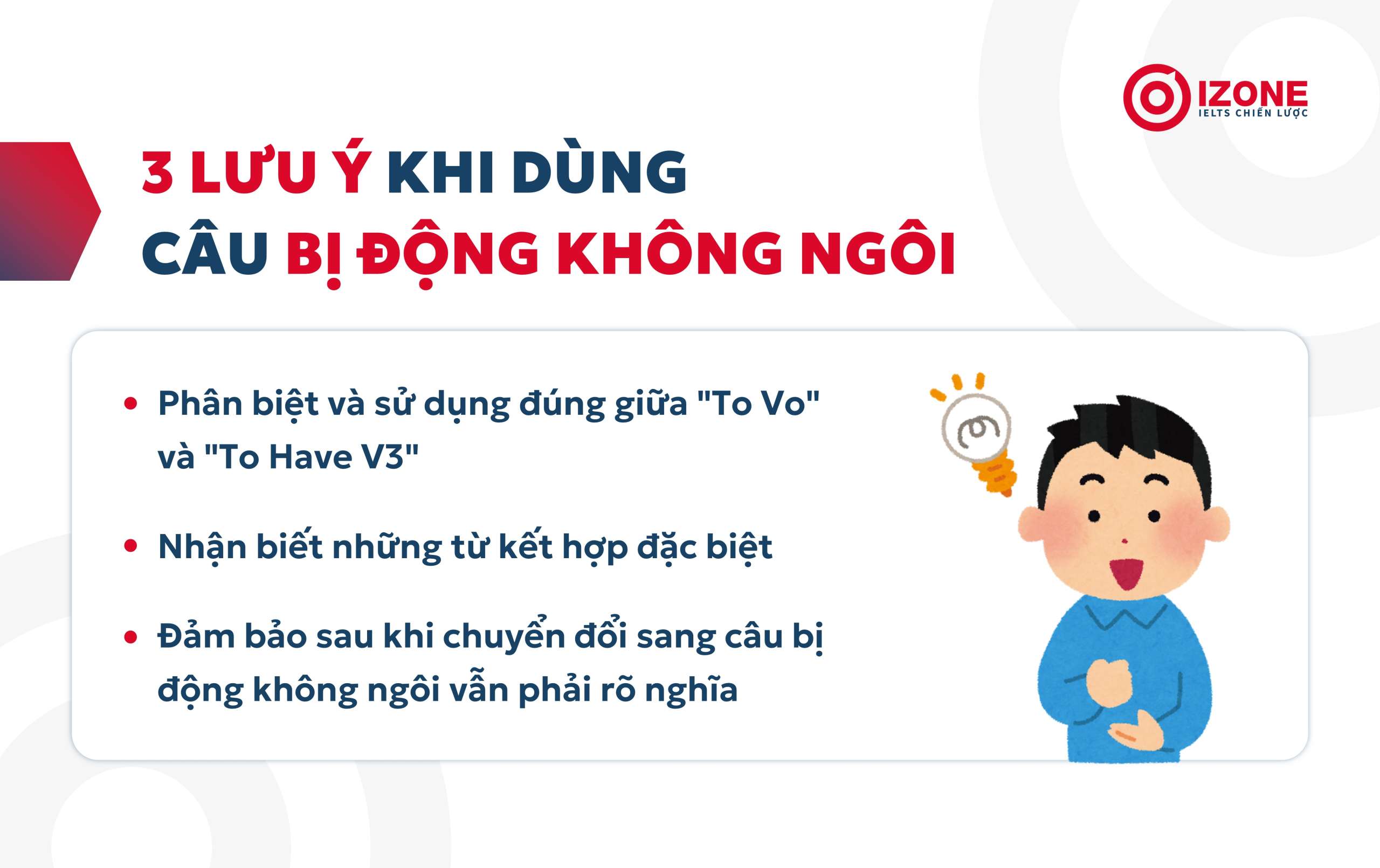 Tóm lược 3 lưu ý khi dùng câu bị động không ngôi trong ngữ pháp tiếng Anh