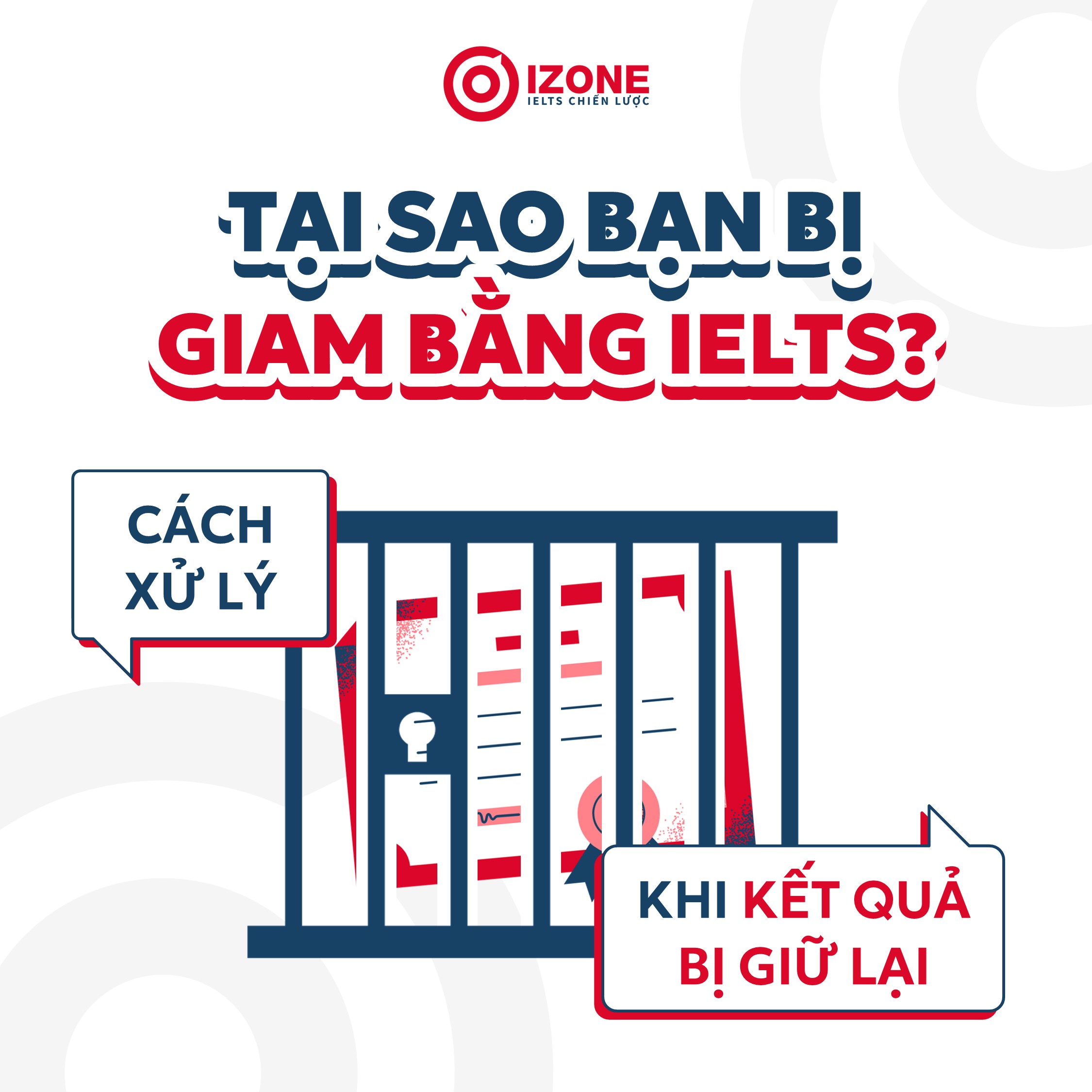 Giam bằng IELTS: Nguyên nhân và Cách xử lý khi kết quả thi bị giữ lại