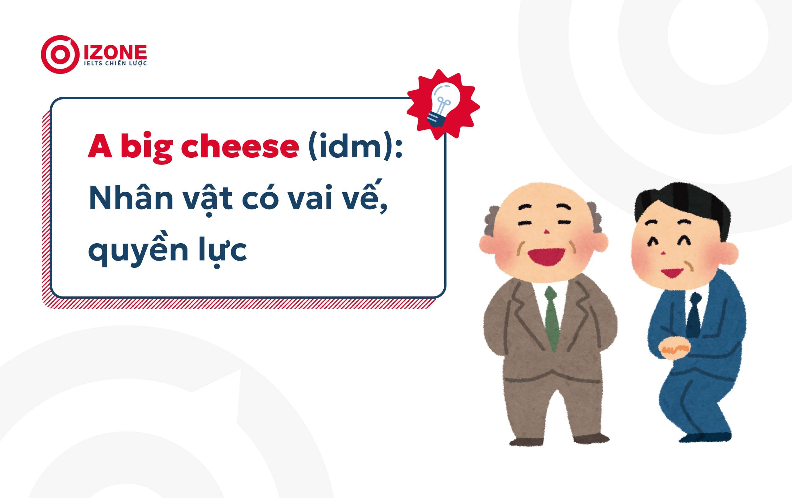 Các idiom thường gặp khác