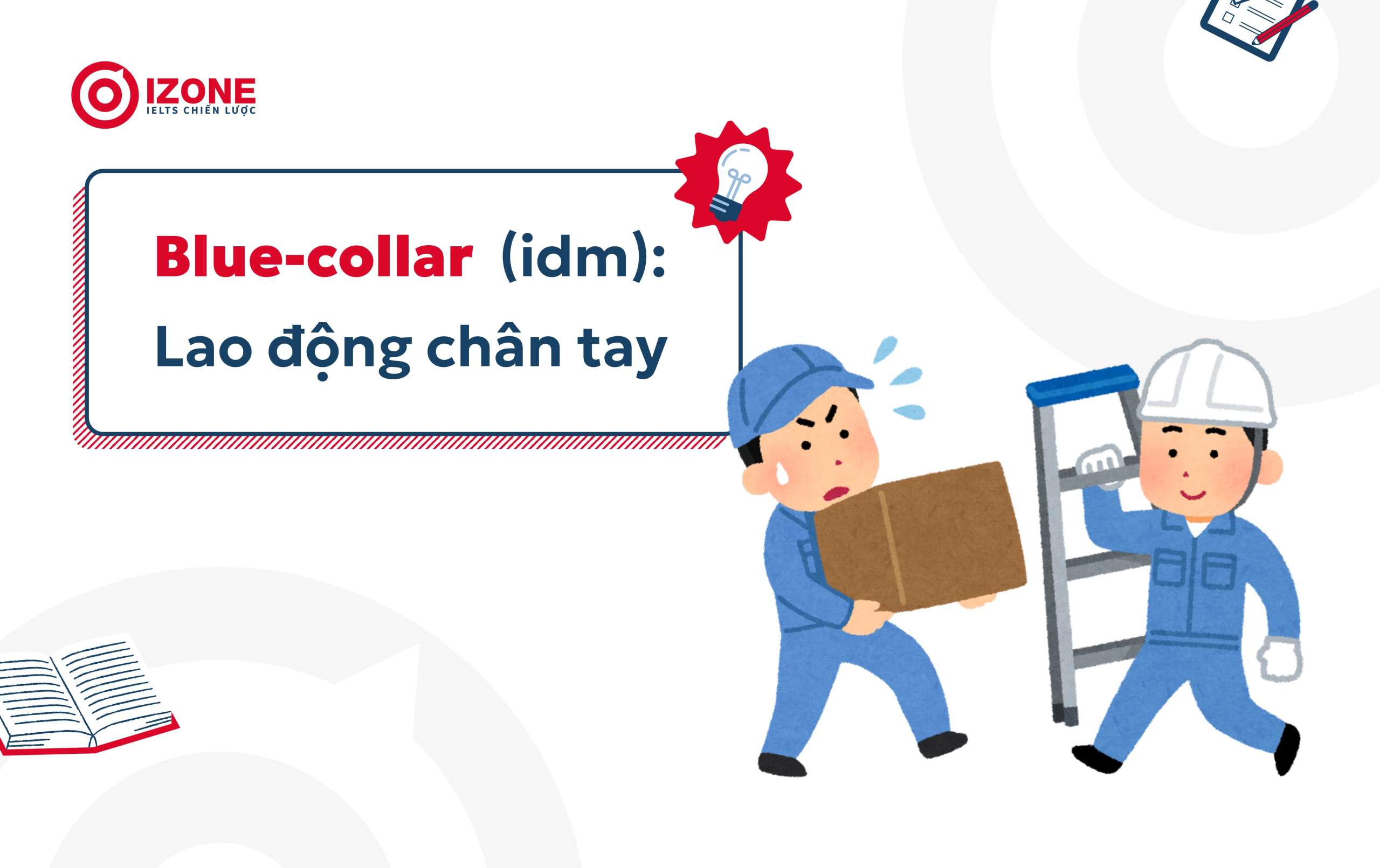 các idiom thường gặp là cụm tính từ/trạng từ khác