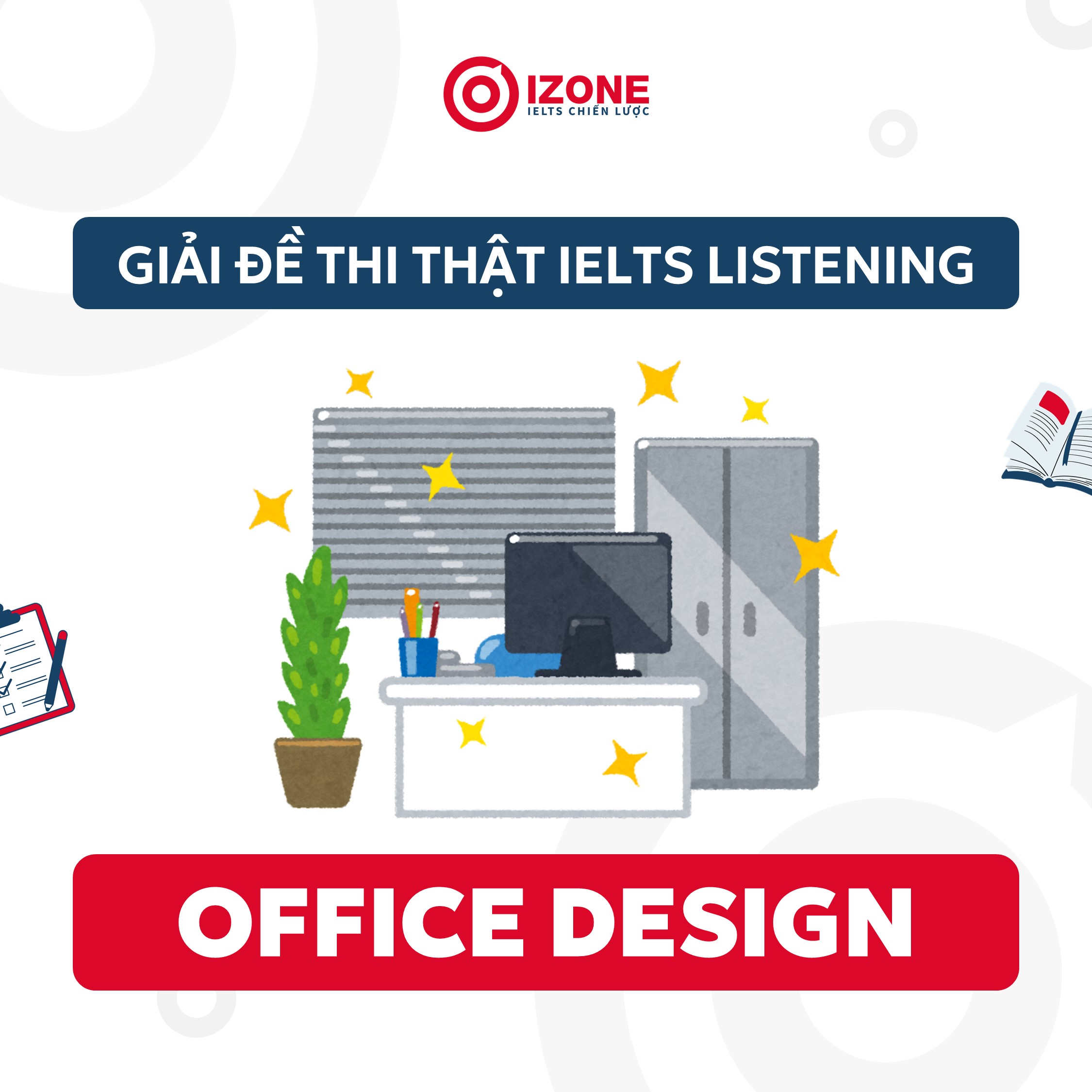 Office Design – Giải đề thi thật IELTS Listening Actual Test Vol 3