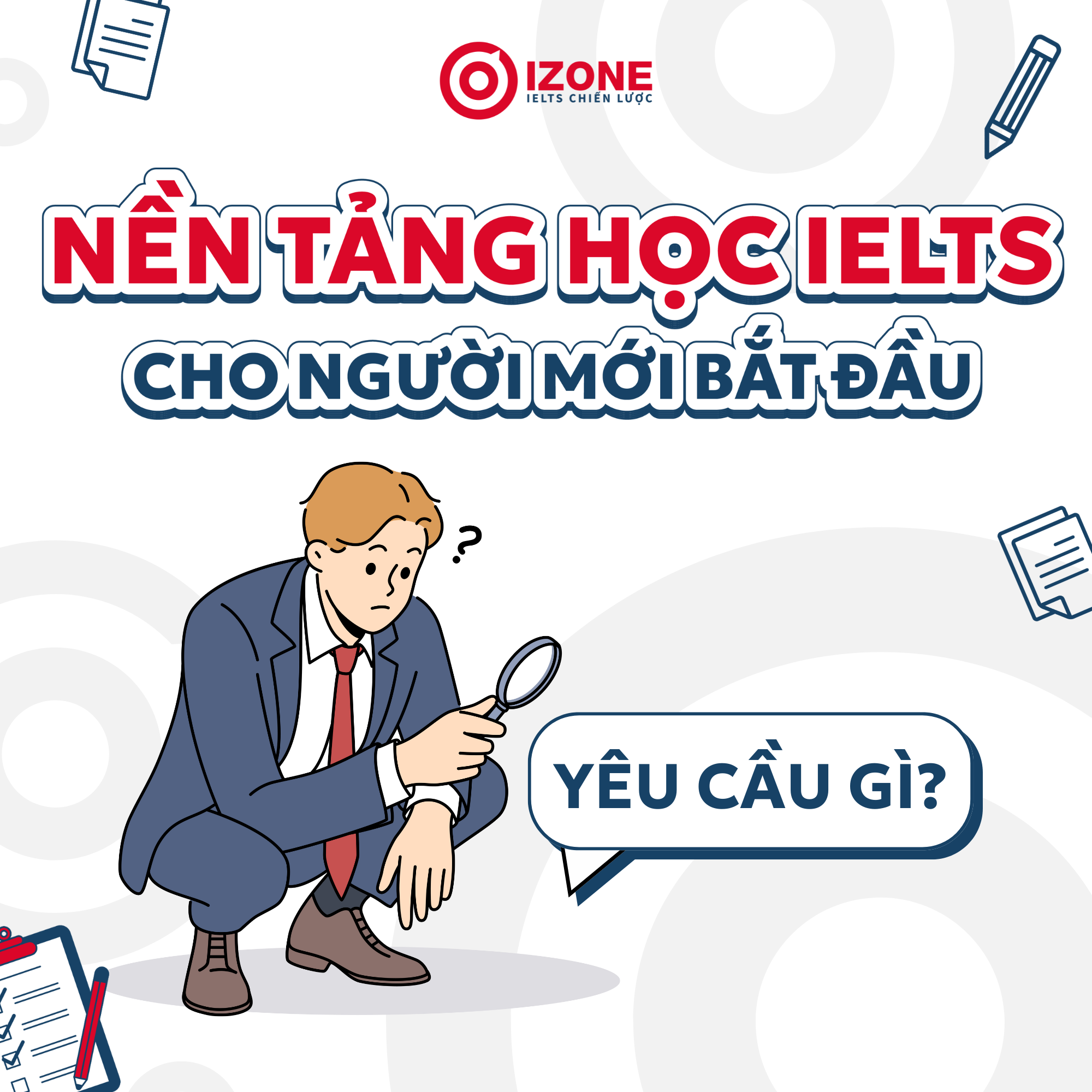 Nền tảng để học IELTS cho người mới bắt đầu: Cần chuẩn bị gì?