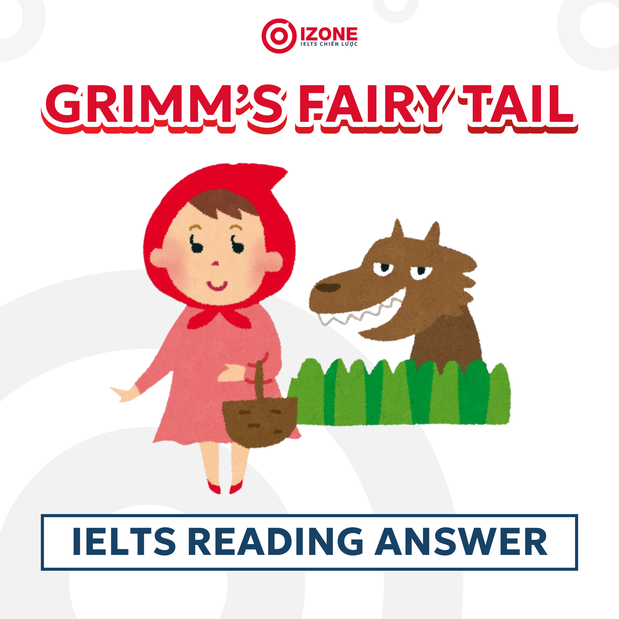 Grimm’s Fairy Tales IELTS Reading [Đáp án và giải thích chi tiết]